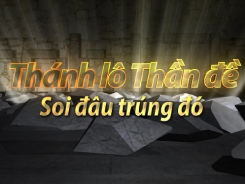 thánh lô thần đề là ai ? bảng vàng trúng lô đề cao nhất việt nam